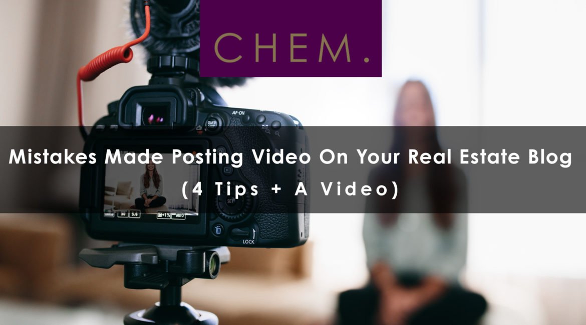 Common Mistakes When Posting Video On Your Real Estate Blog