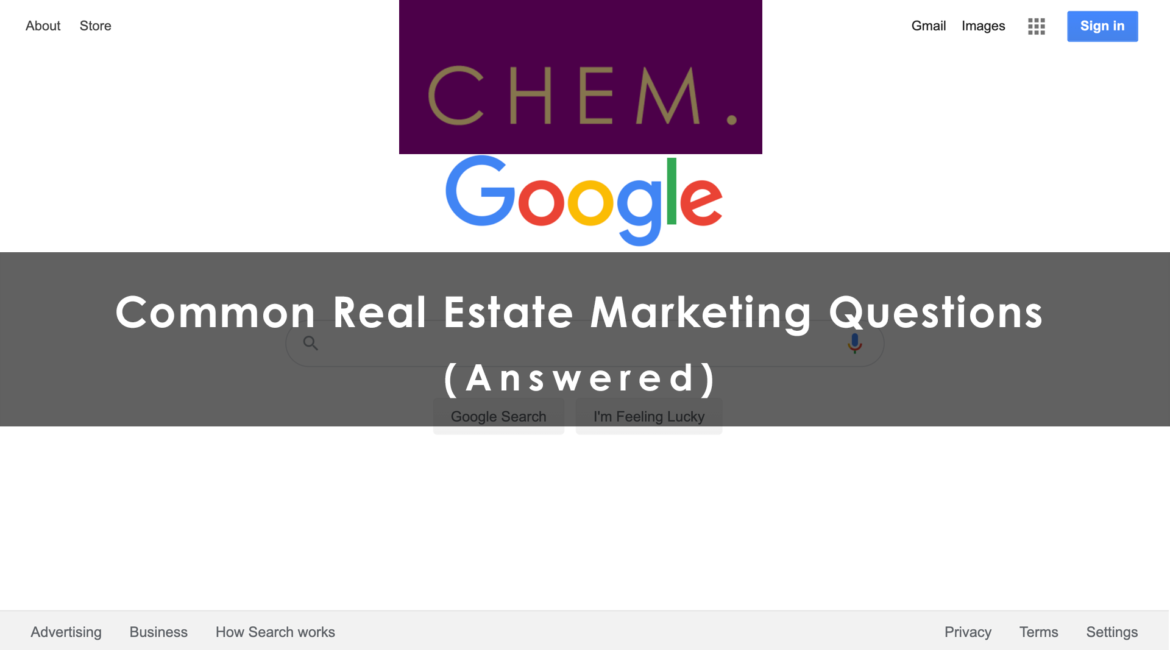 Common Real Estate Marketing Questions (answered)