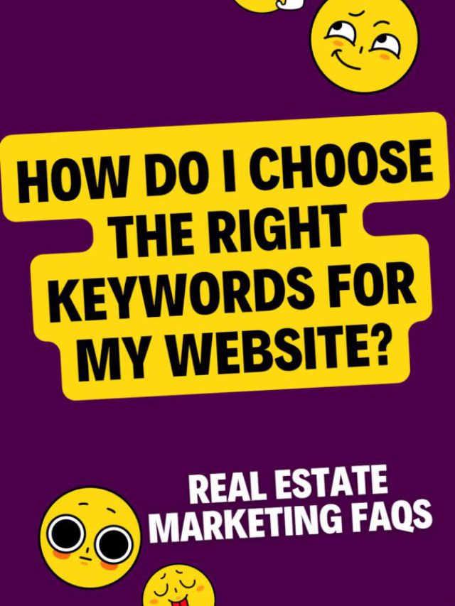 How do I choose the right keywords for my real estate website?